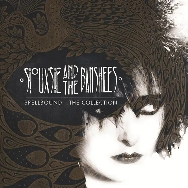 Album artwork for Spellbound: The Collection by Siouxsie And The Banshees