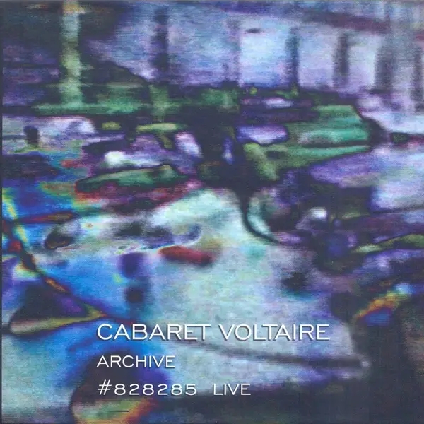 Album artwork for Archive #828285  Live by Cabaret Voltaire