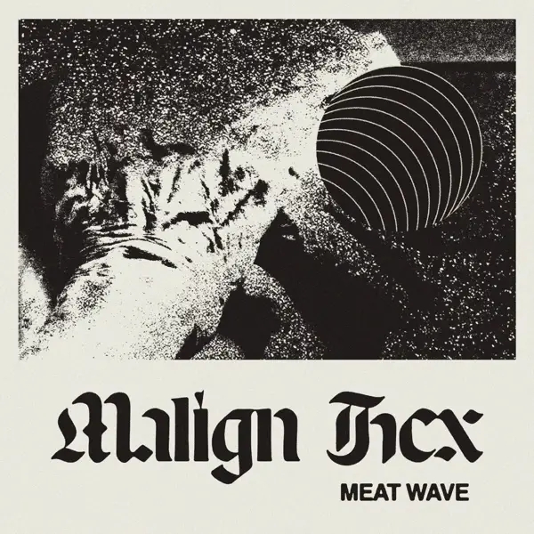 Album artwork for Malign Hex by Meat Wave