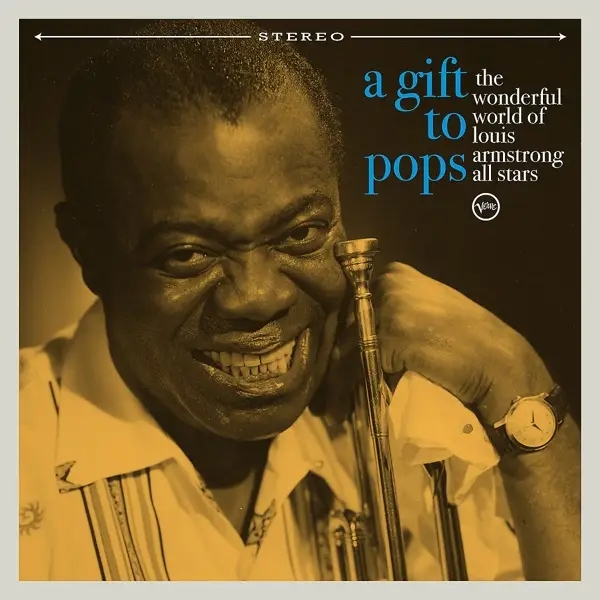 Album artwork for A Gift To Pops by The Wonderful World Of Louis Armstrong All Stars