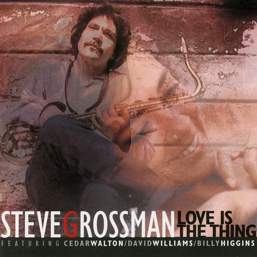 Album artwork for Love Is The Thing by Steve Grossman Quartet
