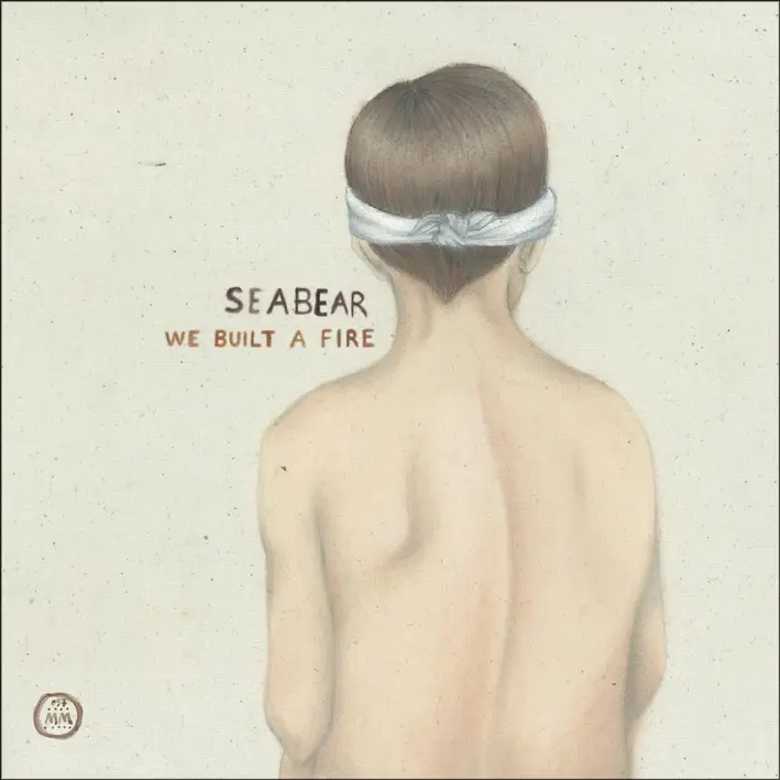 Album artwork for We Built A Fire by Seabear