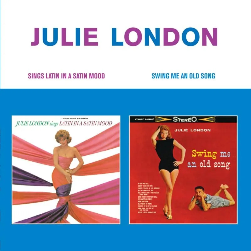 Album artwork for Sings Latin In A Satin Mood + Swing Me An Old Song by Julie London