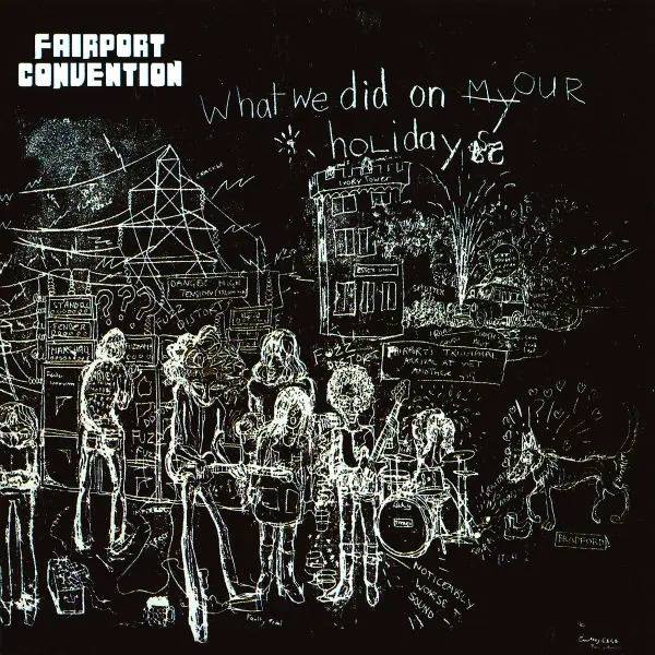 Album artwork for What We Did On Our Holiday by Fairport Convention