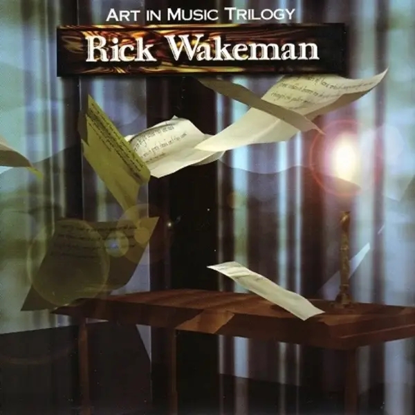 Album artwork for The Art In Music Trilogy: 3 Disc Deluxe Remastered by Rick Wakeman