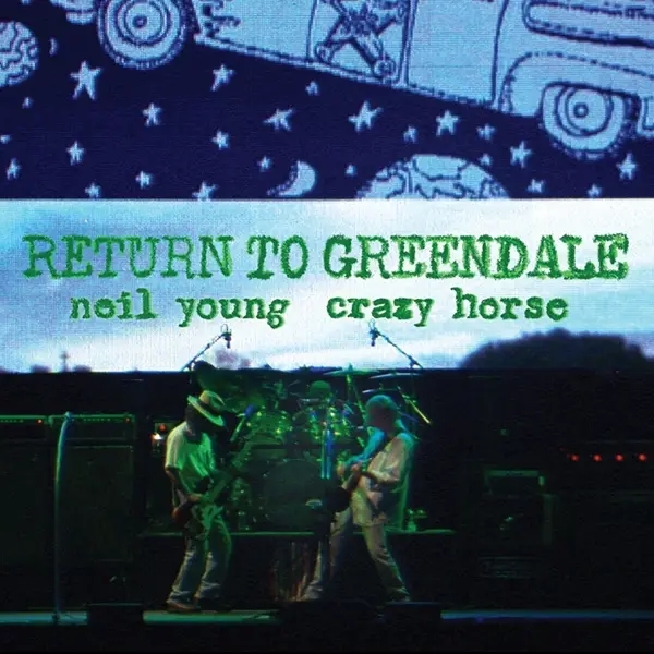 Album artwork for Return To Greendale by Neil Young and Crazy Horse