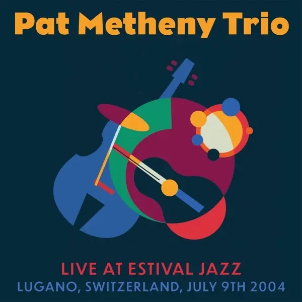 Album artwork for Live At Estival Jazz, Lugano 2004 by Pat Metheny