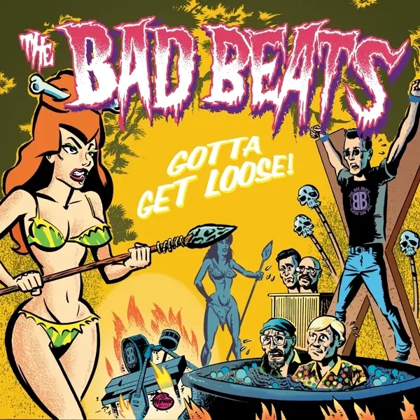 Album artwork for Gotta Get Loose by The Bad Beats