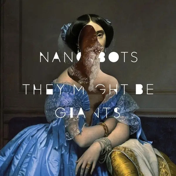 Album artwork for Nanobots by They Might Be Giants