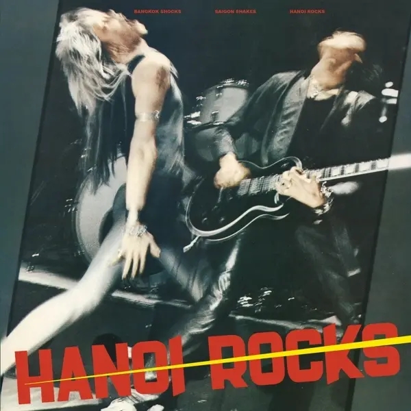 Album artwork for Bangkok Shocks,Saigon Shakes,Hanoi Rocks by Hanoi Rocks