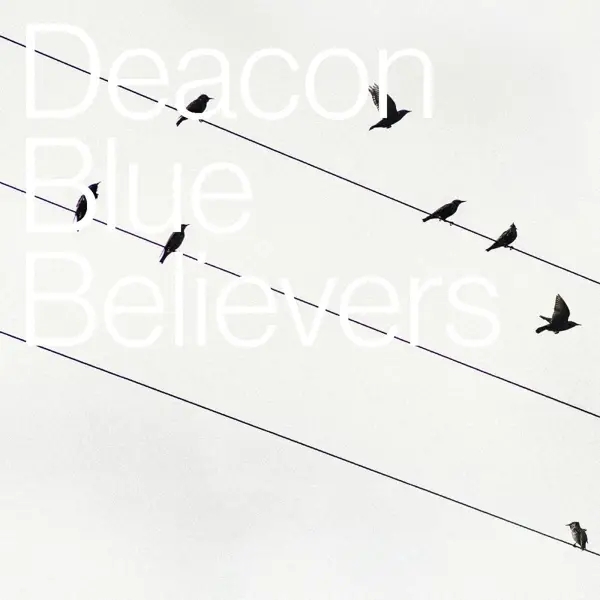 Album artwork for Believers by Deacon Blue