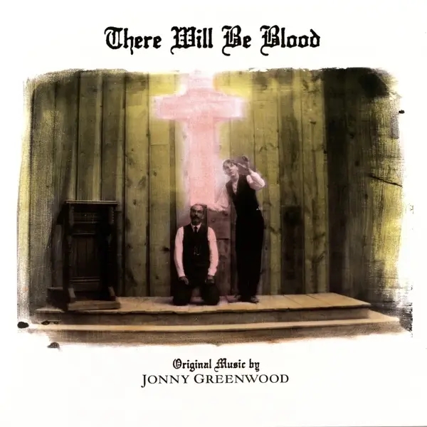 Album artwork for There Will Be Blood by Jonny Greenwood