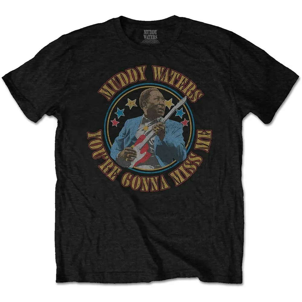 Album artwork for Unisex T-Shirt Gonna Miss Me by Muddy Waters