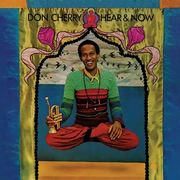 Album artwork for Hear & Now by Don Cherry