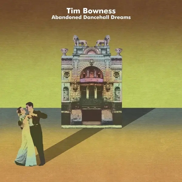 Album artwork for Abandoned Dancehall Dreams by Tim Bowness