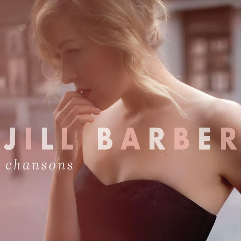 Album artwork for Chansons (10th Anniversary Edition) by Jill Barber