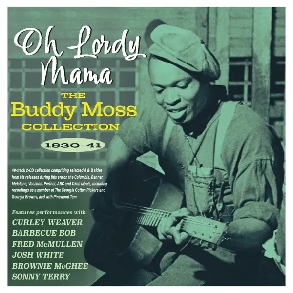 Album artwork for Oh Lordy Mama-The Buddy Moss Collection 1930-41 by Buddy Moss