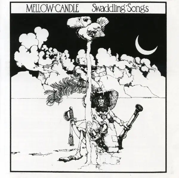 Album artwork for Swaddling Songs by Mellow Candle
