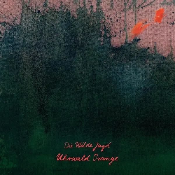 Album artwork for Uhrwald Orange by Die Wilde Jagd