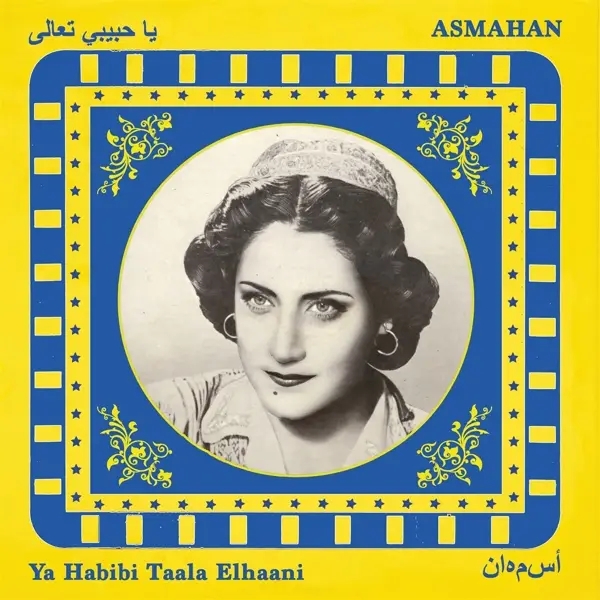 Album artwork for Ya Habibi Taala Elhaani by Asmahan