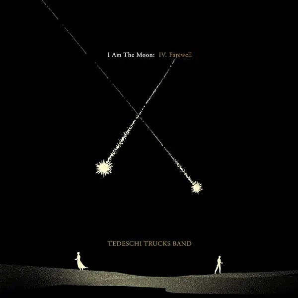 Album artwork for I Am The Moon: IV.Farewell by Tedeschi Trucks Band