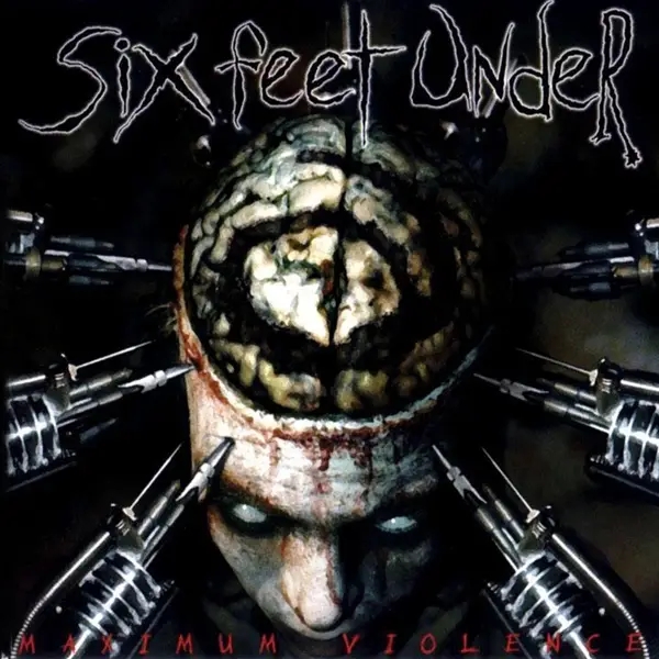 Album artwork for Maximum Violence by Six Feet Under