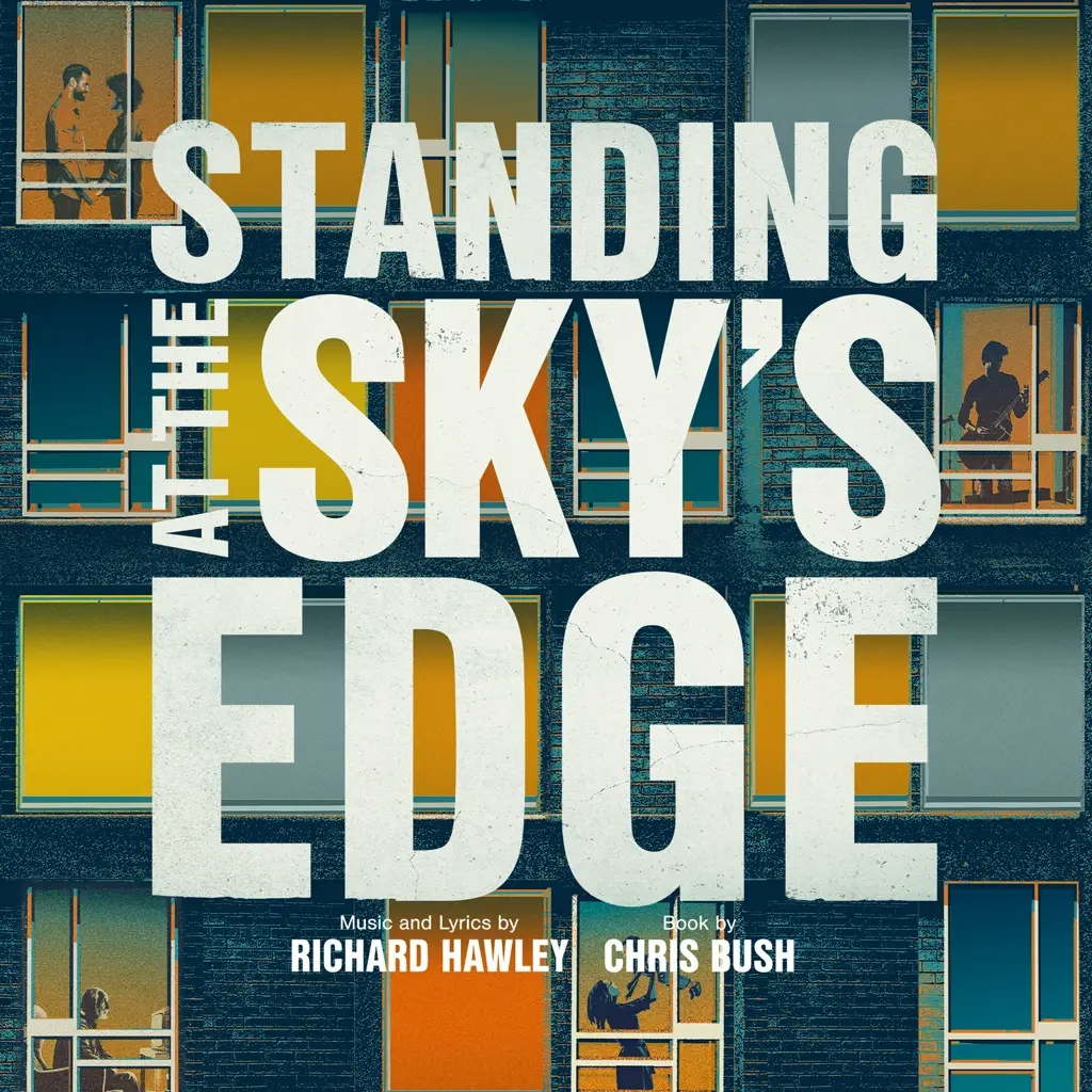 Album artwork for Standing At The Sky's Edge: A New Musical (Songs by Richard Hawley) by Original Cast of Standing At The Sky's Edge, Richard Hawley