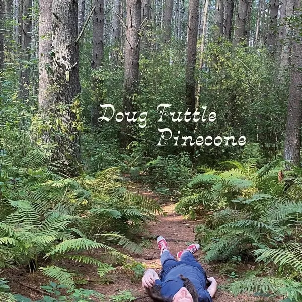 Album artwork for Pinecone by Doug Tuttle