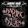 Album artwork for Bad Luck & The Blues by Laurence Jones