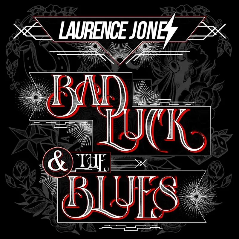 Album artwork for Album artwork for Bad Luck & The Blues by Laurence Jones by Bad Luck & The Blues - Laurence Jones