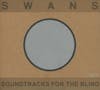 Album Artwork für Soundtracks For The Blind von Swans
