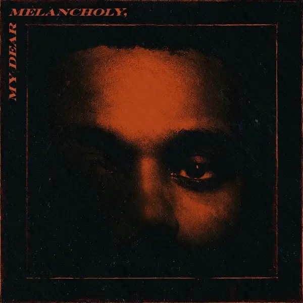 Album artwork for My Dear Melancholy by The Weeknd