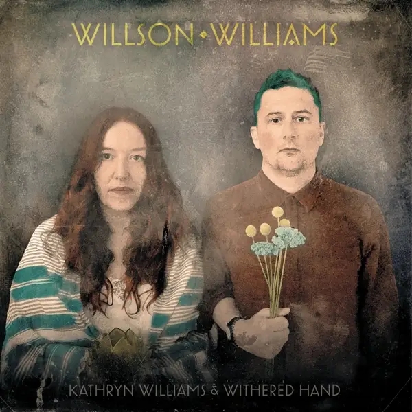 Album artwork for Willson Williams by Kathryn Williams and Withered Hand