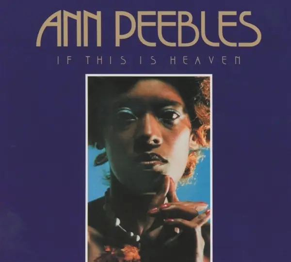 Album artwork for If This Is Heaven by Ann Peebles