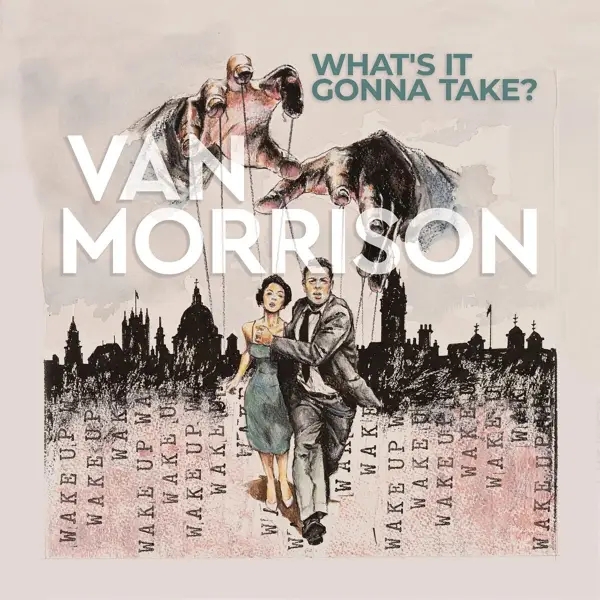 Album artwork for What's It Gonna Take by Van Morrison
