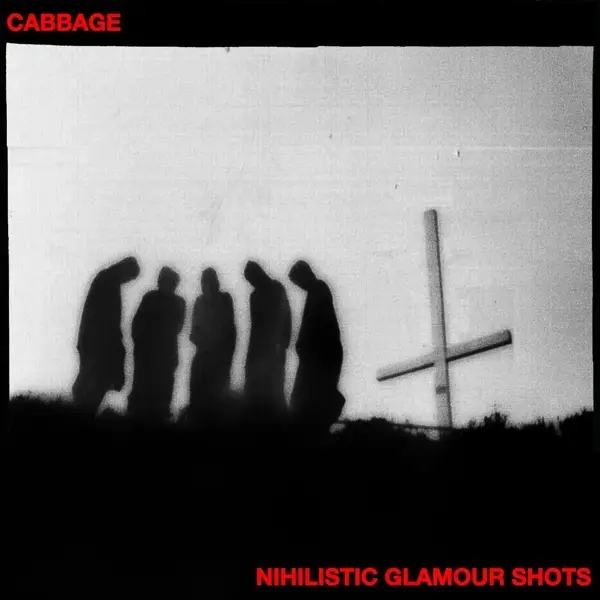 Album artwork for Nihilistic Glamour Shots by Cabbage