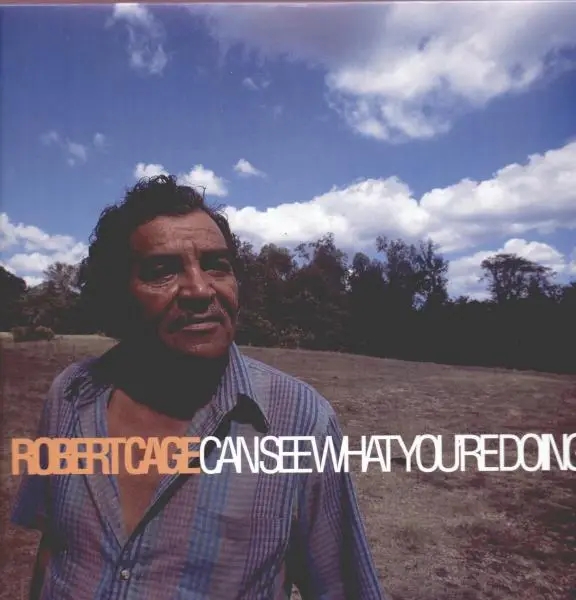 Album artwork for Can See What You're Doing by Robert Cage