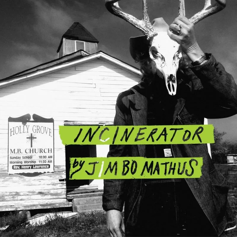 Album artwork for Incinerator by Jimbo Mathus