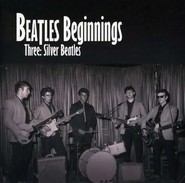 Album artwork for Beatles Beginnings Vol.3: Silver Beetles 1960-196 by Various