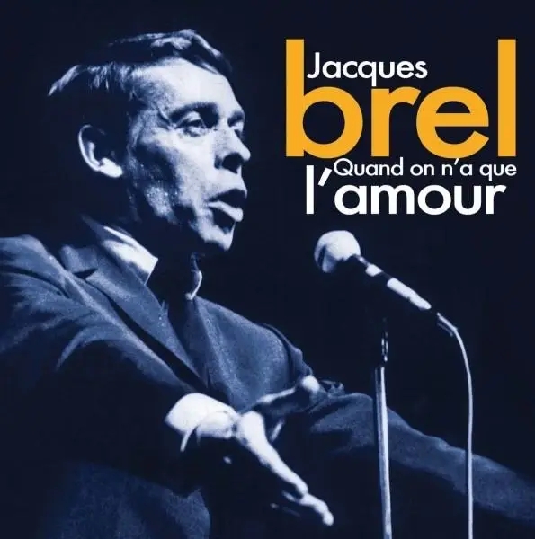 Album artwork for Quand On N'a Que L'Amour by Jacques Brel