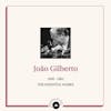 Album Artwork für The Essential Works 1958-1962 von Joao Gilberto