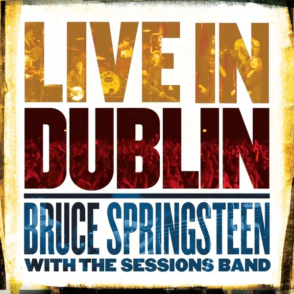 Album artwork for Live In Dublin by Bruce Springsteen