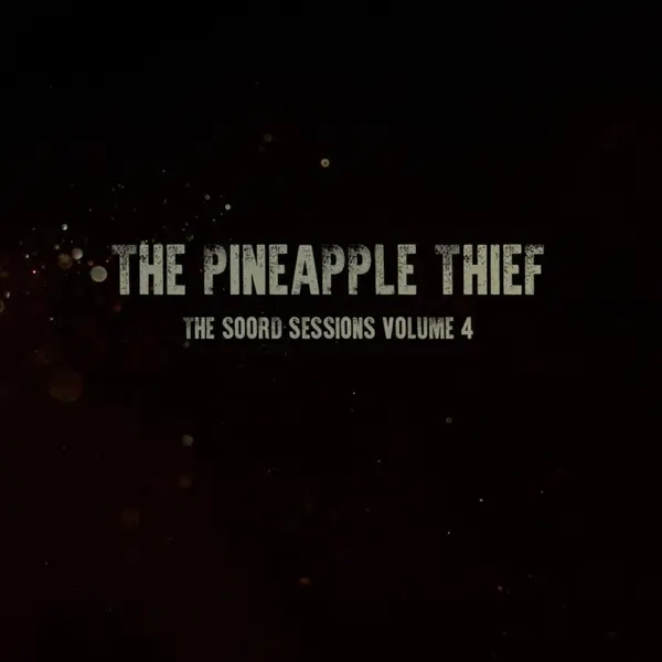 Album artwork for The Soord Sessions by The Pineapple Thief