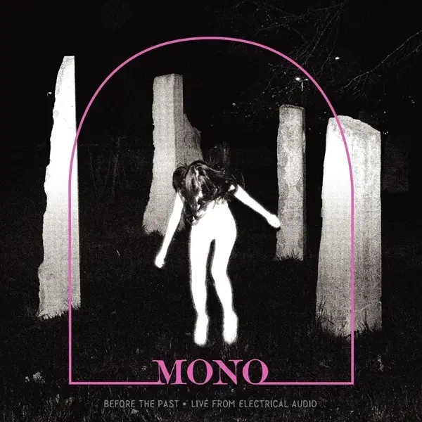 Album artwork for Before The Past-Live From Electrical Audio by Mono