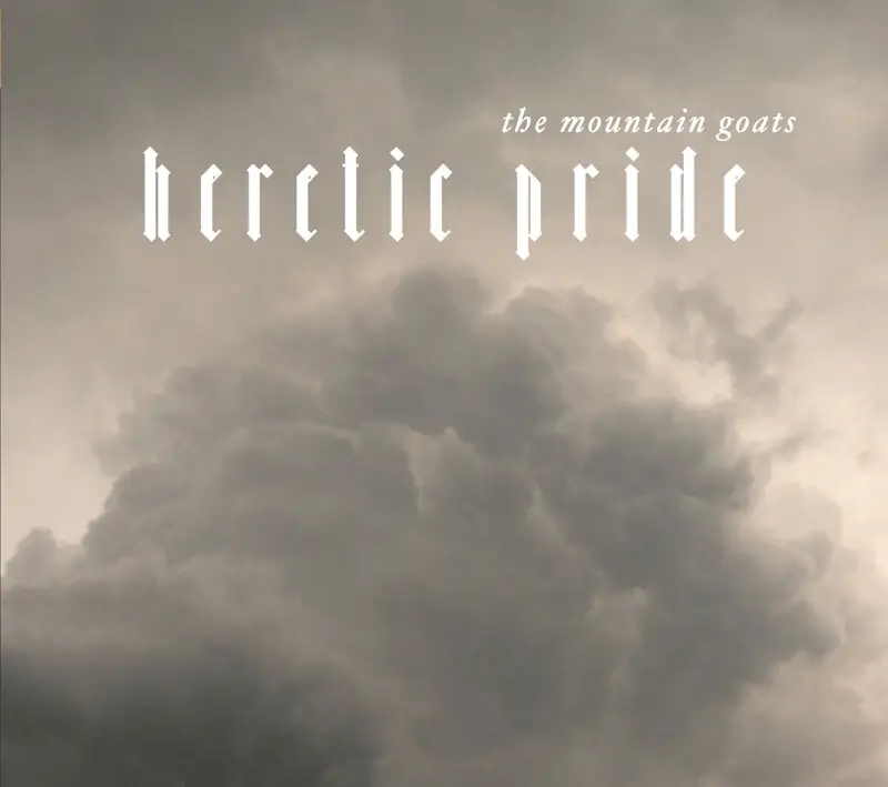 Album artwork for Heretic Pride by Mountain Goats