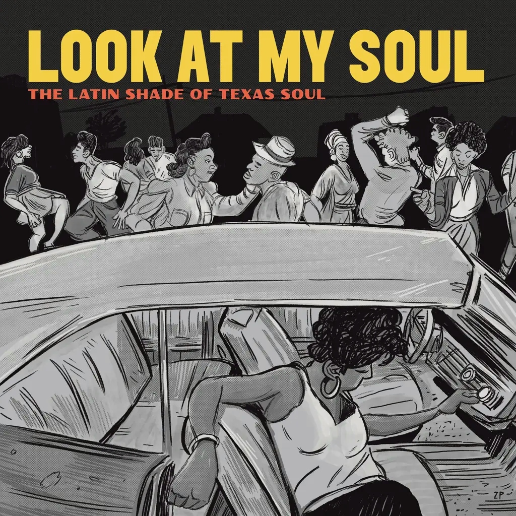 Album artwork for Look At My Soul: The Latin Shade of Texas Soul by Various