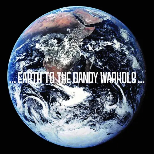 Album artwork for ...Earth to the Dandy Warhols... (2023 Repress) by The Dandy Warhols