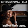 Album artwork for I Love Myself When I'm Laughing, And Then Again When I'm Looking Mean and Impressive by Lenora Zenzalai Helm