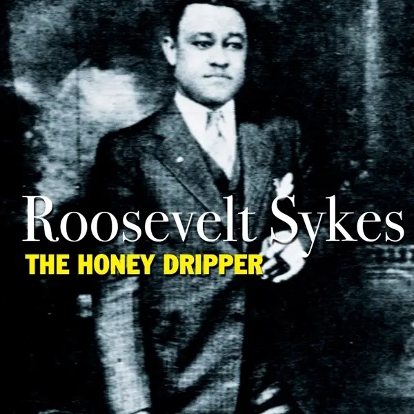 Album artwork for Honey Dripper by Roosevelt Sykes