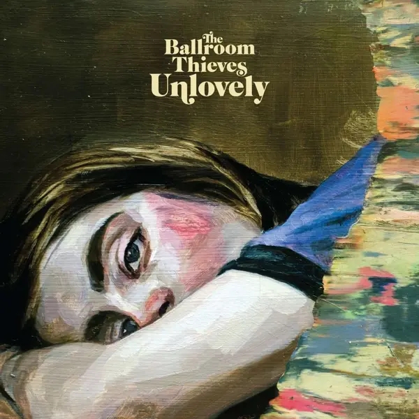 Album artwork for Unlovely by The Ballroom Thieves